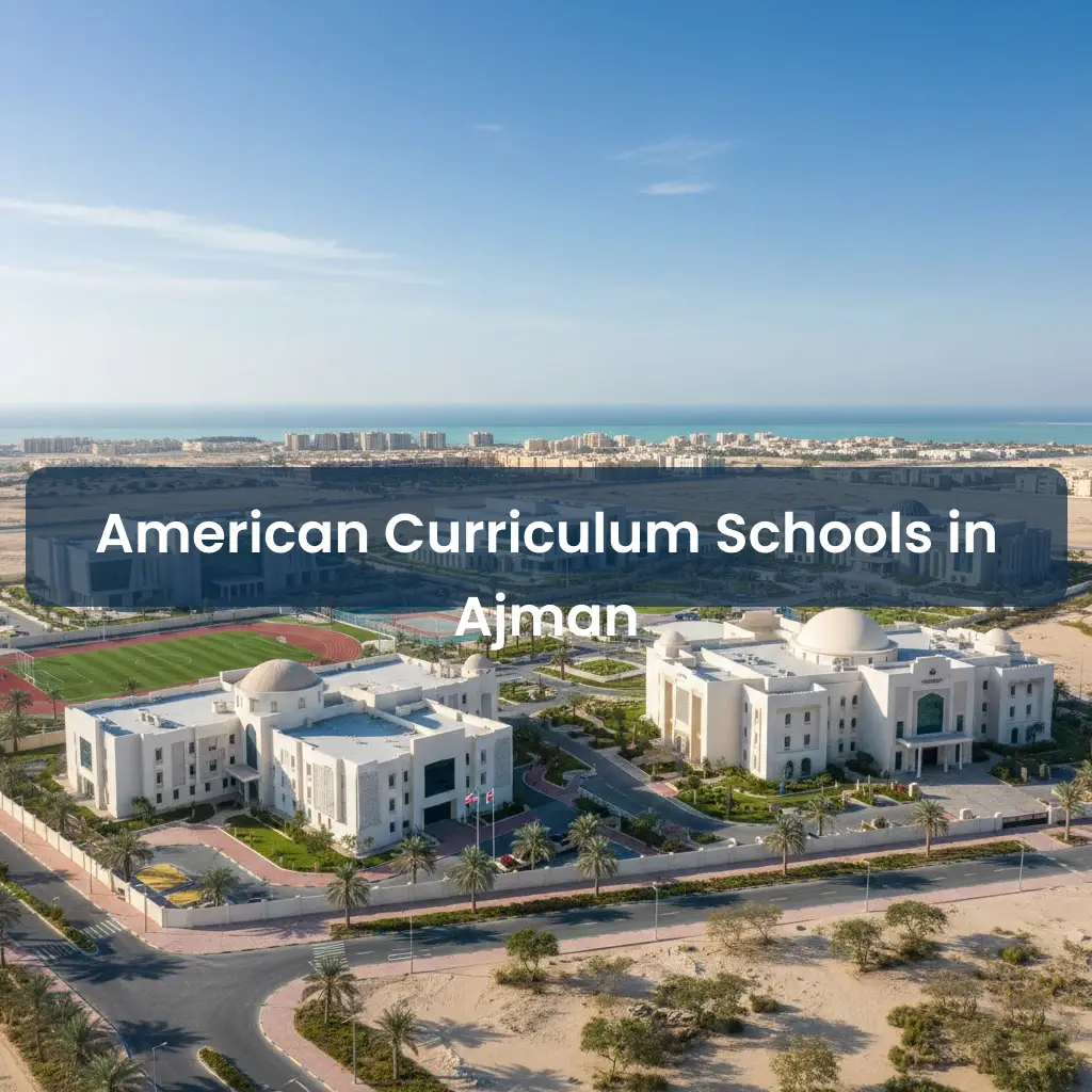 5 American Curriculum Schools in Ajman