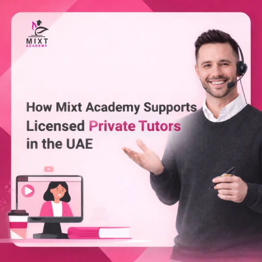 Mixt Academy supporting licensed private tutors in the UAE with online teaching and video lessons